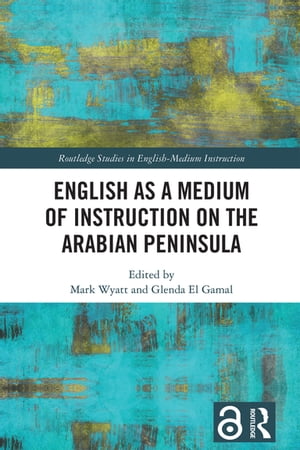 English as a Medium of Instruction on the Arabian Peninsula