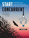 Start Concurrent An Introduction to Problem Solving in Java with a Focus on Concurrency, 2014【電子書籍】[ Barry Wittman ]