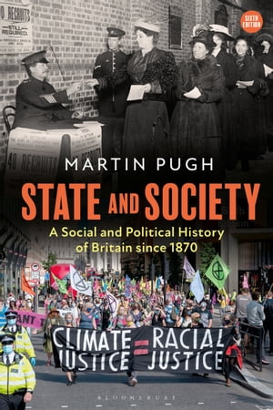 State and Society A Social and Political History of Britain since 1870【電子書籍】 Professor Martin Pugh