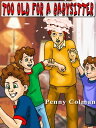 ŷKoboŻҽҥȥ㤨Too Old For a BabysitterŻҽҡ[ Penny Colman ]פβǤʤ109ߤˤʤޤ