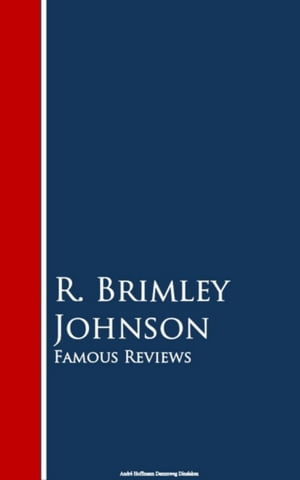 Famous Reviews【電子書籍】[ R. Brimley Joh