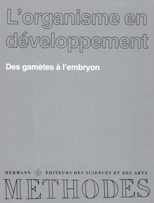 L'Organisme en développement, Volume 1