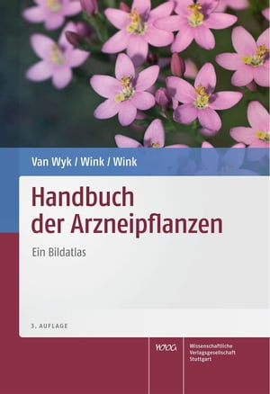 Handbuch der Arzneipflanzen Ein BildatlasŻҽҡ[ Coralie Wink ]