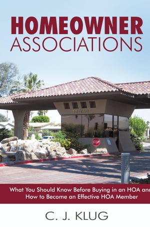 ŷKoboŻҽҥȥ㤨Homeowner Associations What You Should Know Before Buying in an Hoa and How to Become an Effective Hoa MemberŻҽҡ[ C. J. Klug ]פβǤʤ1,144ߤˤʤޤ