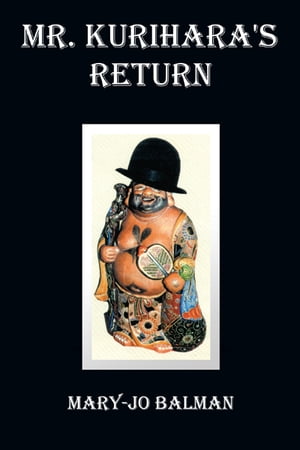 Mr. Kurihara's Return【電子書籍】[ Mary-Jo Balman ]