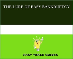 THE LURE OF EASY BANKRUPTCY