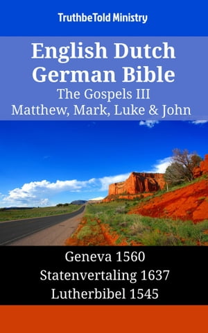English Dutch German Bible - The Gospels III - Matthew, Mark, Luke & John