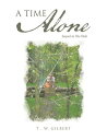 A Time Alone Sequel to the Hole【電子書籍】 T . W. Gilbert