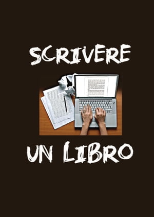 SCRIVERE UN LIBRO