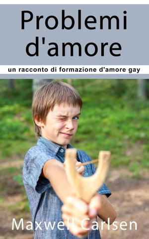 ŷKoboŻҽҥȥ㤨Problemi d'amore: un racconto di formazione d'amore gayŻҽҡ[ Maxwell Carlsen ]פβǤʤ250ߤˤʤޤ