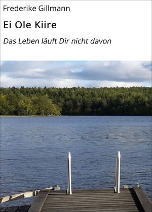 ŷKoboŻҽҥȥ㤨Ei Ole Kiire Das Leben l?uft Dir nicht davonŻҽҡ[ Frederike Gillmann ]פβǤʤ200ߤˤʤޤ