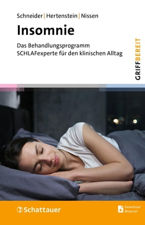 Insomnie (griffbereit, Bd. ?) Das Behandlungsprogramm SCHLAFexperte f?r den klinischen AlltagŻҽҡ[ Carlotta Schneider ]