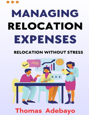 ŷKoboŻҽҥȥ㤨Managing Relocation ExpensesŻҽҡ[ Thomas Adebayo ]פβǤʤ376ߤˤʤޤ
