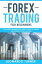 Forex Trading For Beginners The Ultimate Strategies On How To Profit In Trading And Generate Passive IncomeŻҽҡ[ Leonardo Turner ]