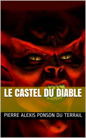 Le Castel du Diable【電子書籍】[ Pierre Al