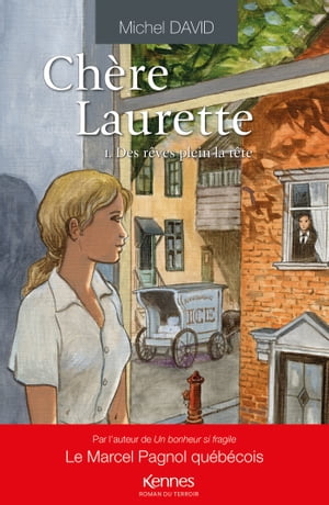 Ch?re Laurette T01 Des r?ves plein la t?te【電子書籍】[ Michel David ]