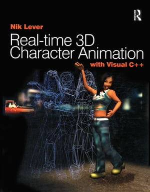 Real-time 3D Character Animation with Visual C++Żҽҡ[ Nik Lever ]