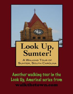 A Walking Tour of Sumter, South Carolina【電