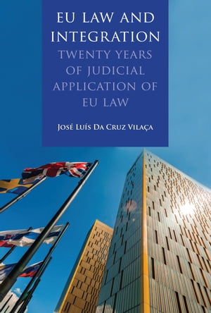 EU Law and Integration Twenty Years of Judicial Application of EU law