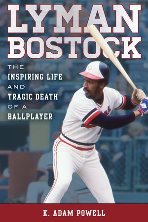 ŷKoboŻҽҥȥ㤨Lyman Bostock The Inspiring Life and Tragic Death of a BallplayerŻҽҡ[ K. Adam Powell ]פβǤʤ5,454ߤˤʤޤ