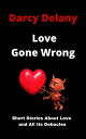 ŷKoboŻҽҥȥ㤨Love Gone Wrong: Short Stories About Love and All Its DebaclesŻҽҡ[ Darcy Delany ]פβǤʤ113ߤˤʤޤ