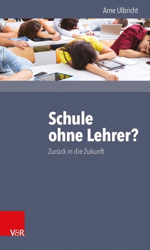 Schule ohne Lehrer? Zur?ck in die Zukunft