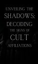 Unveiling the Shadows: Decoding the Signs of Cul