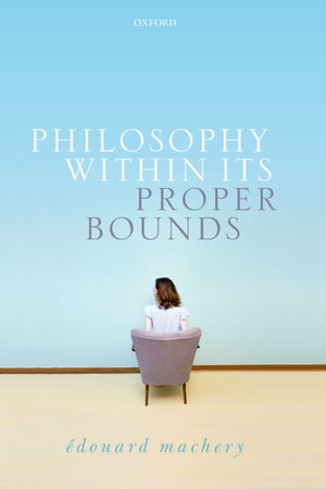 Philosophy Within Its Proper Bounds