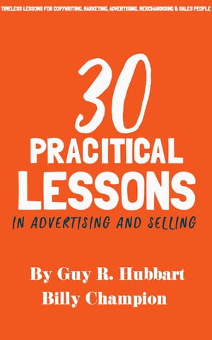 30 Practical Lessons in Advertising and Selling