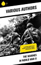 The Marines in World War II Illustrated History of U.S. Marines' Campaigns in Eu...