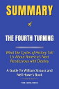 Summary of The Fourth Turning What the Cycles of History Tell Us About America 039 s Next Rendezvous with Destiny A Guide To William Strauss and Neil Howe 039 s Book【電子書籍】 Tina Evans