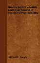 How to Scratch a Match and Other Secrets of Successful Pipe Smoking【電子書籍】 Millard C. Faught