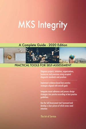 MKS Integrity A Complete Guide - 2020 EditionŻҽҡ[ Gerardus Blokdyk ]