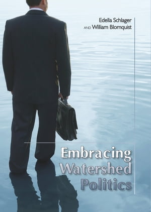 Embracing Watershed Politics【電子書籍】[ Edella Schlager ]