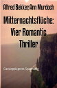 Mitternachtsfl?che: Vier Romantic Thriller Cassiopeiapress Spannung