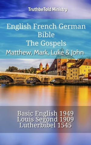 English French German Bible - The Gospels III - Matthew, Mark, Luke & John