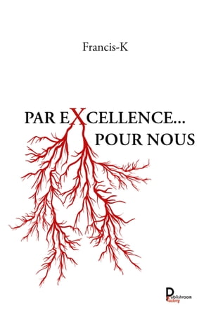 Par excellence  Pour nous D?veloppement personnelŻҽҡ[ Francis ]