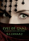 Eyes of Gaal【電子書籍】[ R. E. Conary ]