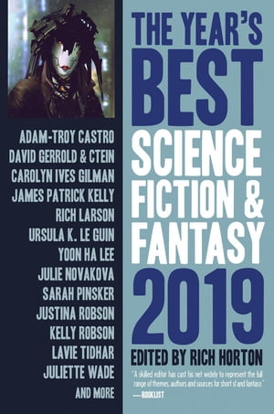 The Year’s Best Science Fiction & Fantasy, 2019 Edition