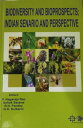 Biodiversity And Bioprospect : Indian Scenario And Perspectives【電子書籍】[ P. Nagara...