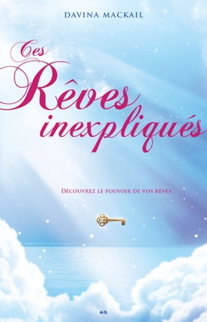 Ces r?ves inexpliqu?s【電子書籍】[ Davina Mackail ]