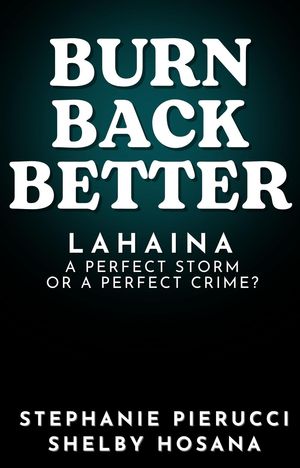 Burn Back Better - Lahaina