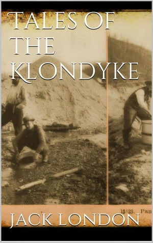 Tales of the Klondyke