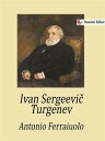 Ivan Sergeevi? Turgenev【電子書籍】[ Anton