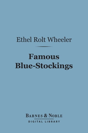 Famous Blue-Stockings (Barnes & Noble Digital Li