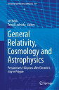 General Relativity, Cosmology and Astrophysics Perspectives 100 years after Einstein 039 s stay in Prague【電子書籍】