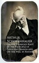 On the Fourfold Root of the Principle of Suffici and On the Will in Nature【電子書籍】[ Arthur Schopenhauer ]