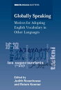 Globally Speaking Motives for Adopting English Vocabulary in Other Languages