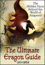 The Ultimate Eragon Guide The Hidden Facts Behind the World of Alagaesia【電子書籍】[ ...