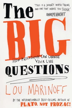 The Big Questions How Philosophy Can Change Your